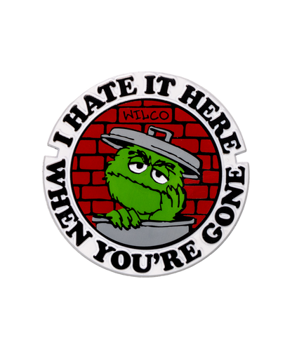 I Hate It Here When You're Gone Oscar Magnet • Wilco x Sesame Street x Oxford Pennant
