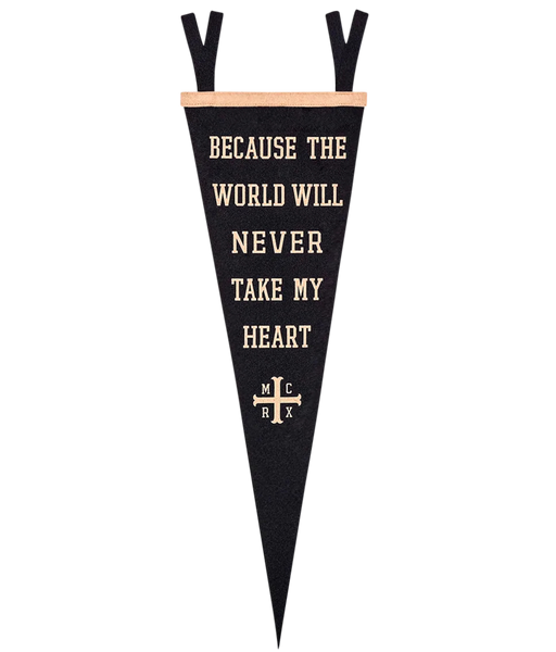 Because The World Will Never Take My Heart Pennant • MCR x Oxford Pennant