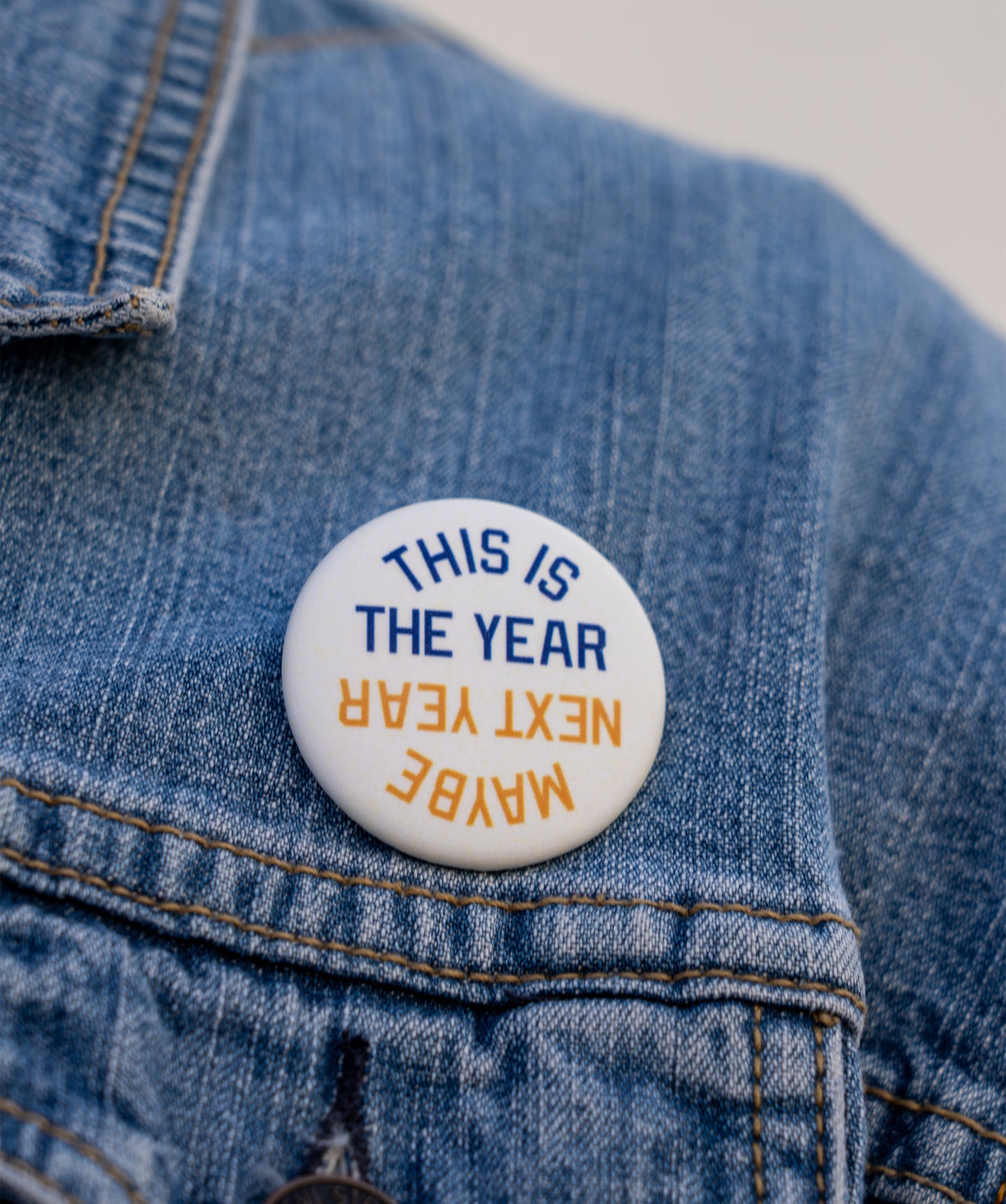 This Is The Year / Maybe Next Year Pin