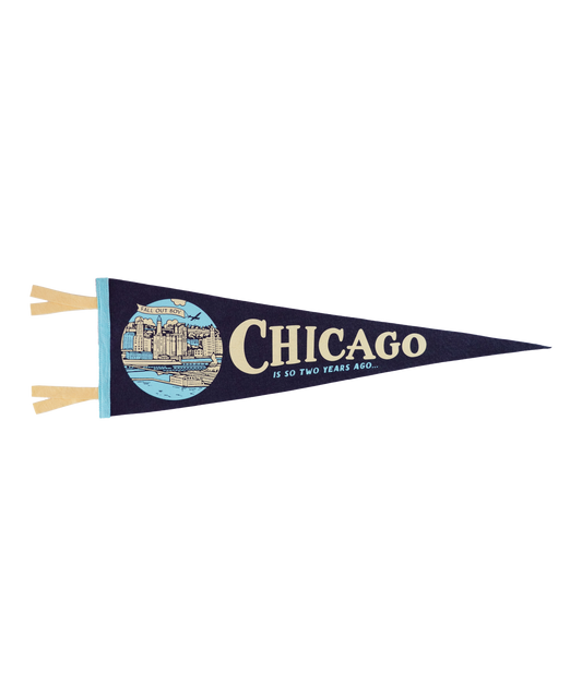 Chicago Is So Two Years Ago Pennant • Fall Out Boy x Oxford Pennant