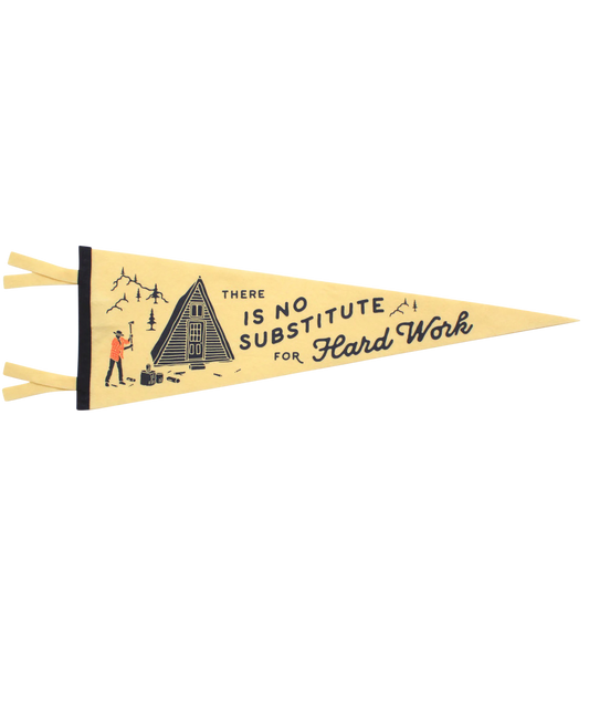 There is No Substitute for Hard Work Pennant