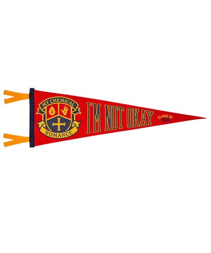I'm Not Okay Pennant • MCR x Oxford Pennant