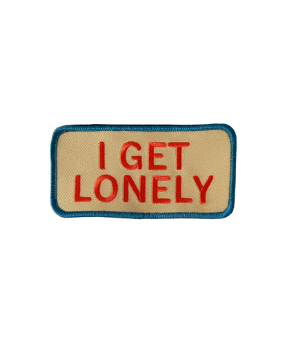 I Get Lonely Embroidered Patch