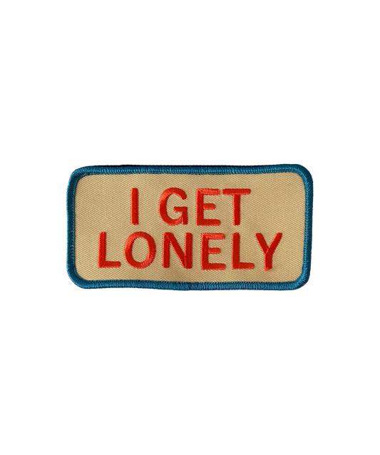 I Get Lonely Embroidered Patch