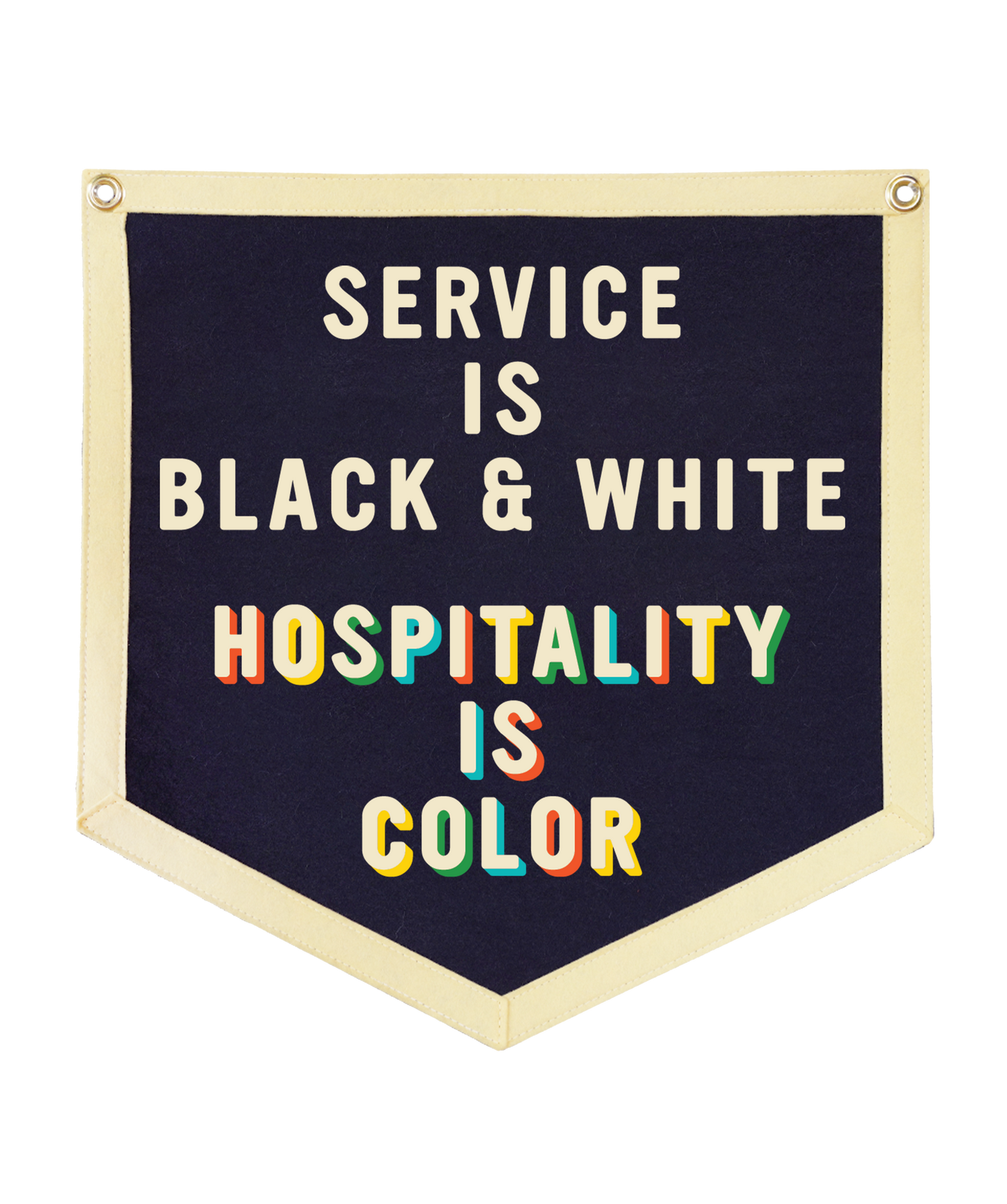 Service Is Black & White Hospitality Is Color Camp Flag • Unreasonable Hospitality x Oxford Pennant