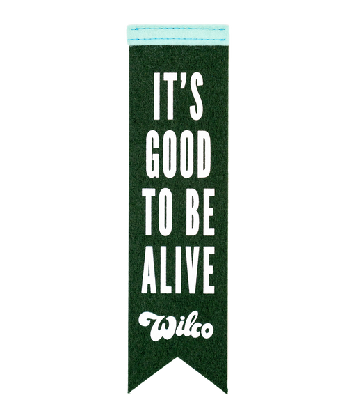 It's Good To Be Alive Bookmark • Wilco x Oxford Pennant
