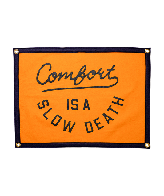 Comfort is a Slow Death Camp Flag