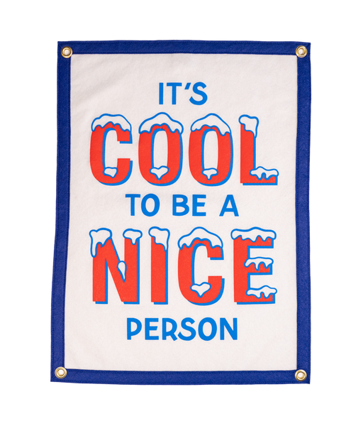 It's Cool To Be A Nice Person Camp Flag • Holy Smokes x Oxford Pennant