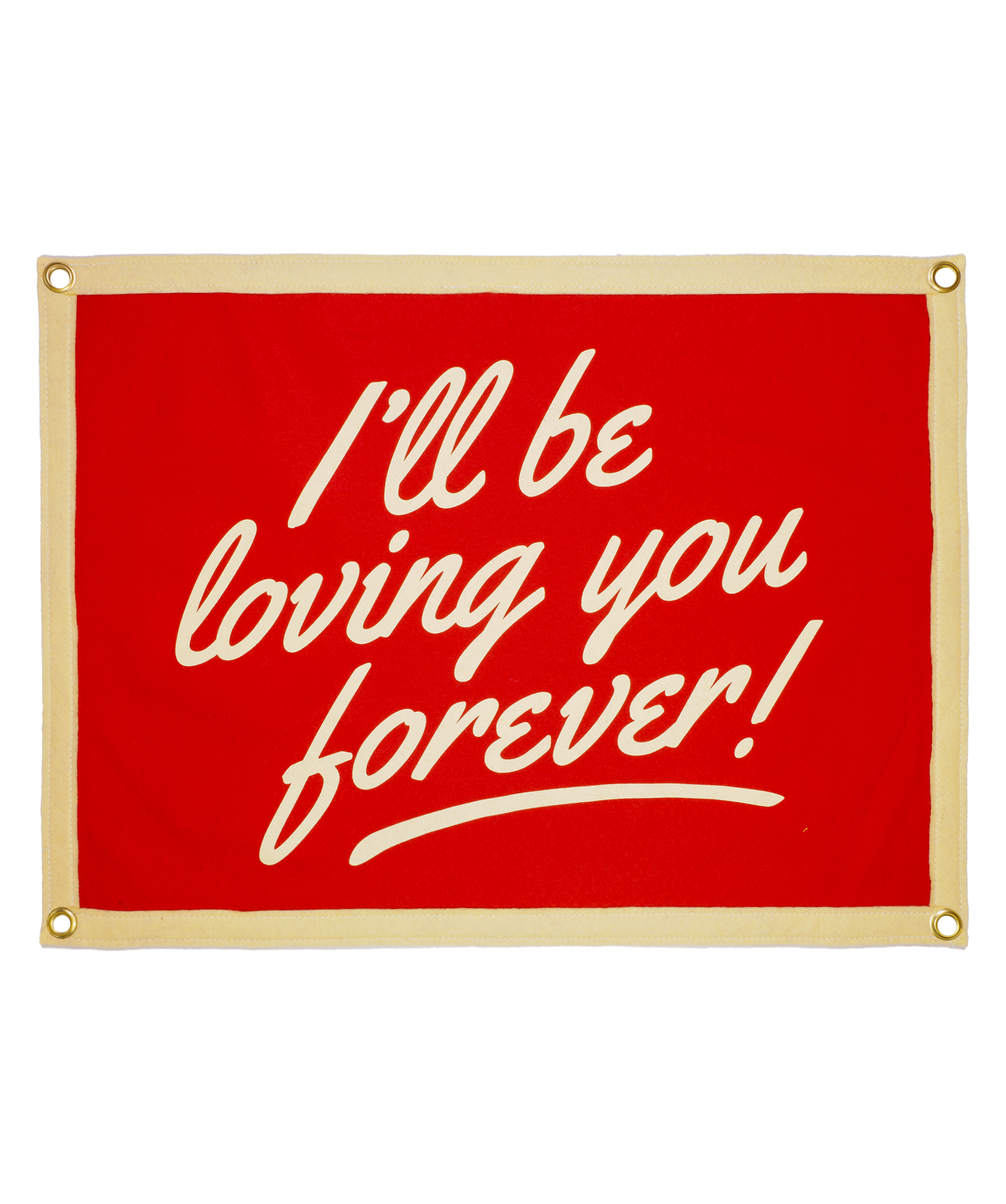 I'll Be Loving You Forever Camp Flag | Oxford Pennant