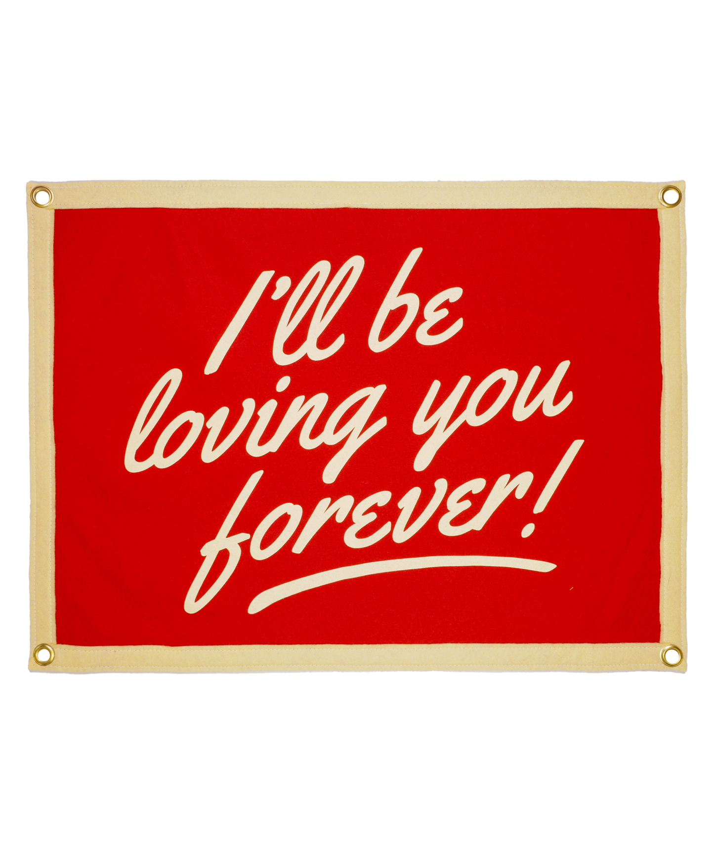 I'll Be Loving You Forever Camp Flag