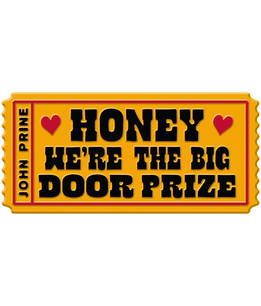 PRESALE: Honey We're The Big Door Prize Magnet • John Prine x Oxford Pennant
