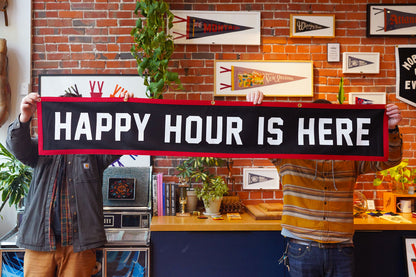 Happy Hour Is Here Banner • The Tragically Hip x Oxford Pennant